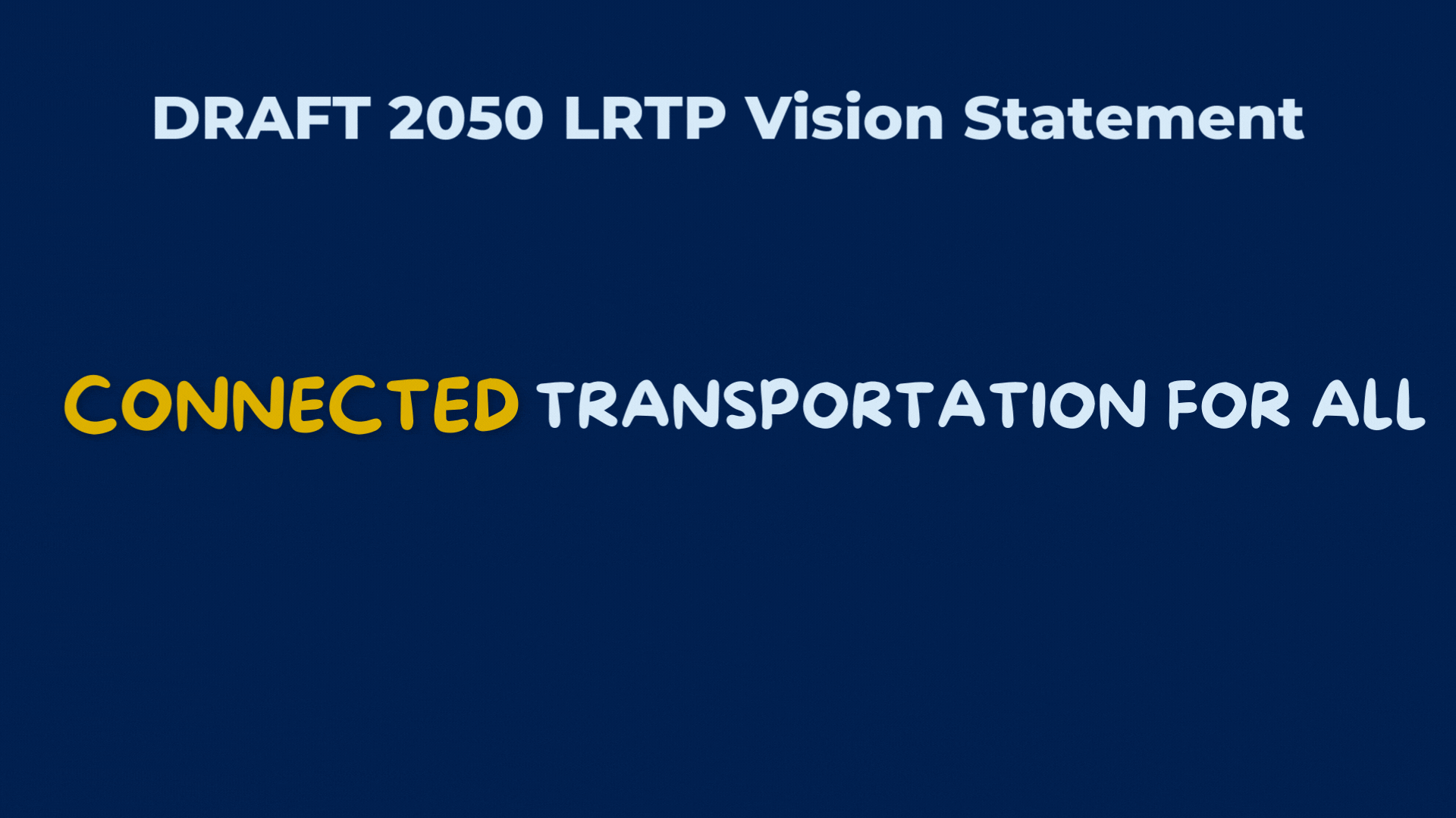 3-DRAFT 2050 VISION - TRANSPORTATION FOR ALL